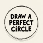 Draw a Perfect Circle